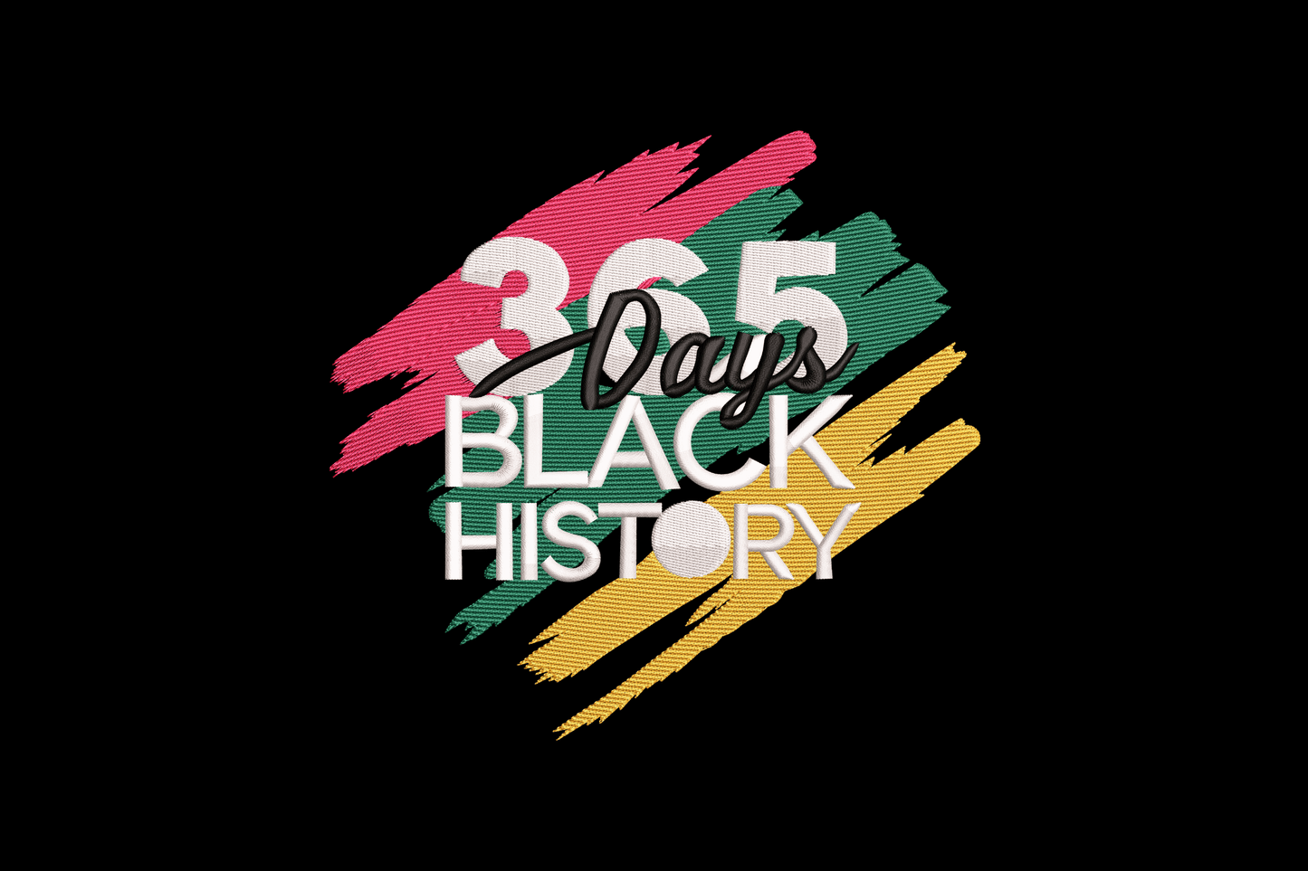 365 Days Black History embroidery design with bold numerals and block text layered over diagonal brushstrokes in crimson, teal and amber.