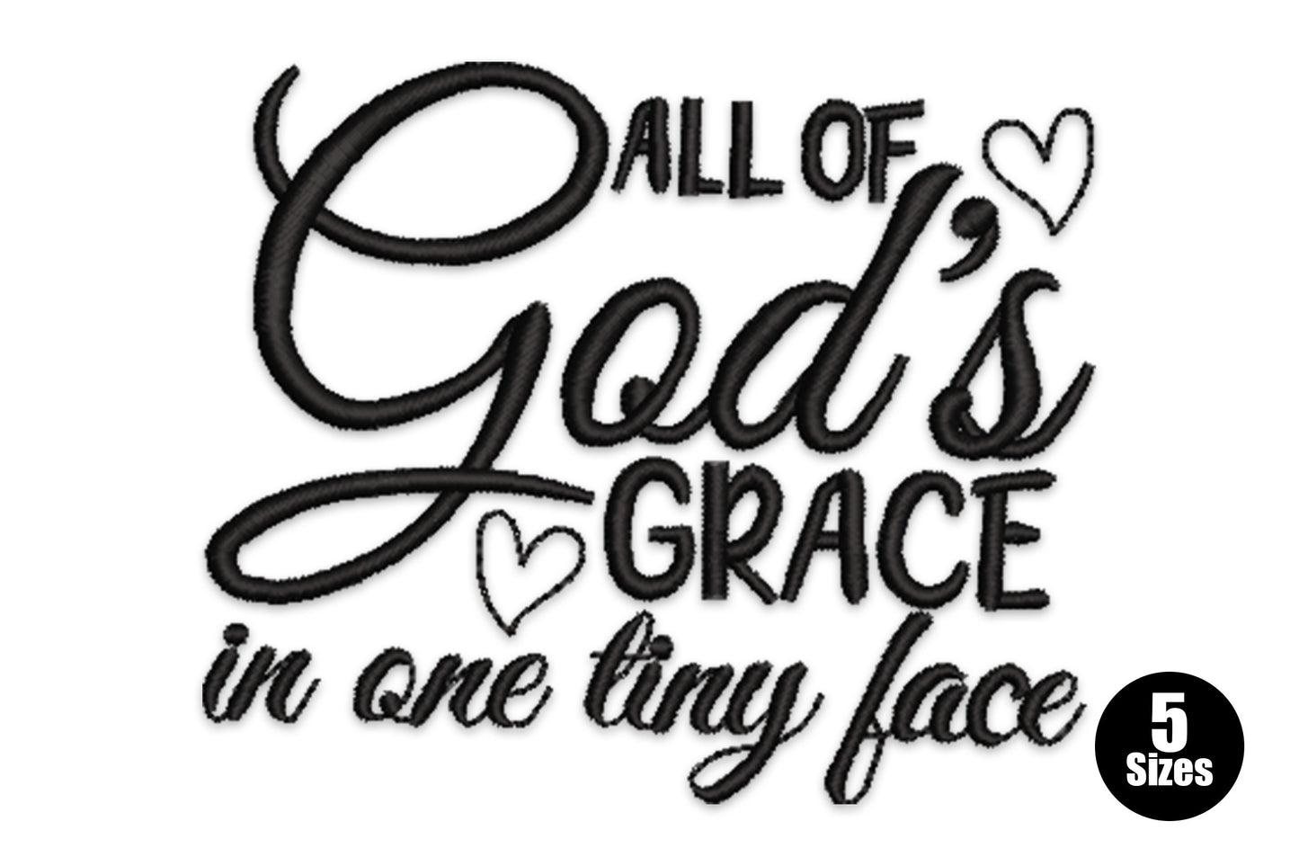 All of Gods grace embroidery design with mixed calligraphy, bold slab type, and two small outline hearts in black thread.