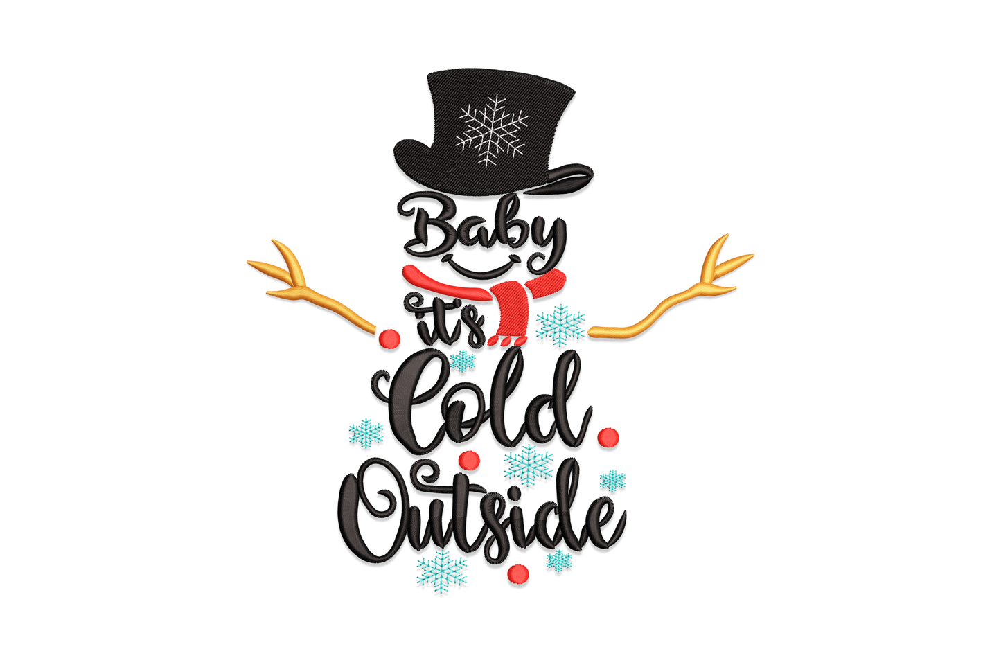 Baby Its Cold Outside snowman embroidery design, text forms snowman shape with black hat, gold twig arms and teal snowflakes, 5 colours.