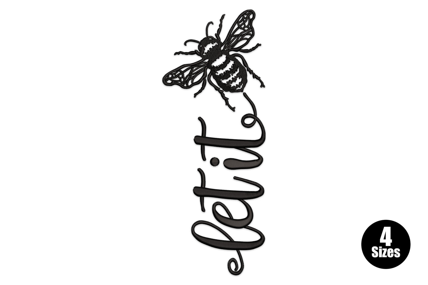 Bee it script embroidery -- detailed black honeybee above cursive 'be it' lettering, vertical design, 1 colour