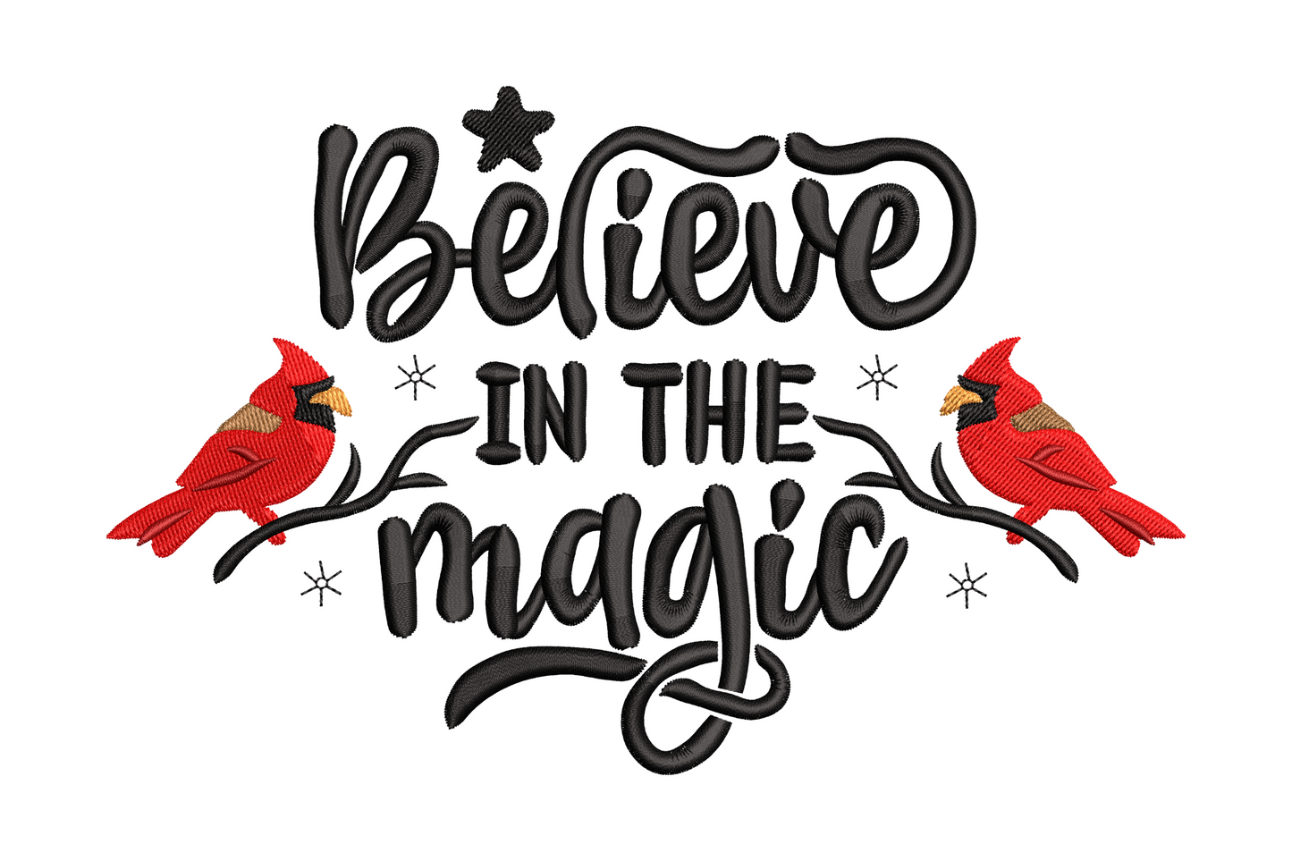 Two red cardinals on curved branch with chunky hand-lettered 'Believe in the magic' quote, 9-colour inspirational embroidery design
