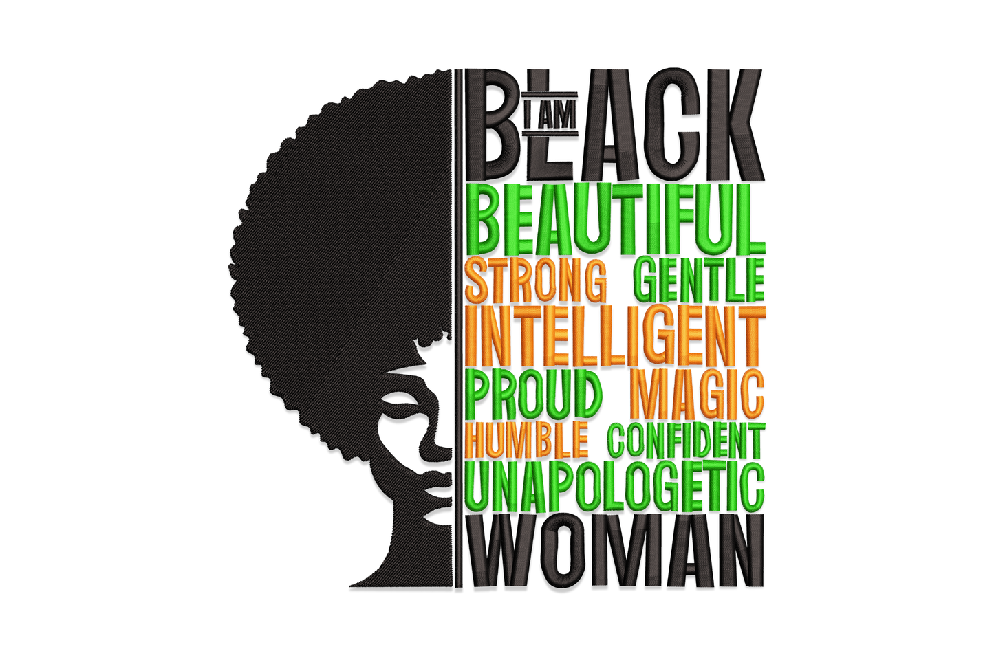 Black woman empowerment embroidery design with afro silhouette and word stack in green and orange satin stitching.