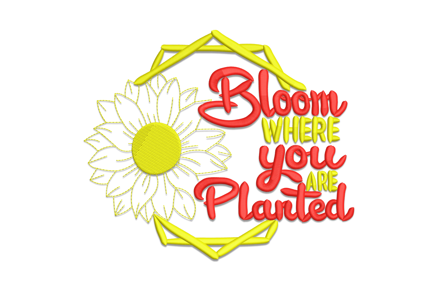 Bloom Where You Are Planted sunflower machine embroidery design with large round sunflower and arced inspirational quote text in golden yellow and brown thread