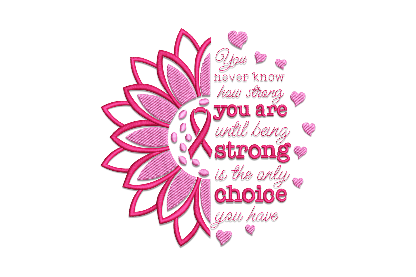 Breast cancer awareness embroidery with half magenta sunflower, pink ribbon centre, handwritten quote and scattered pink hearts.