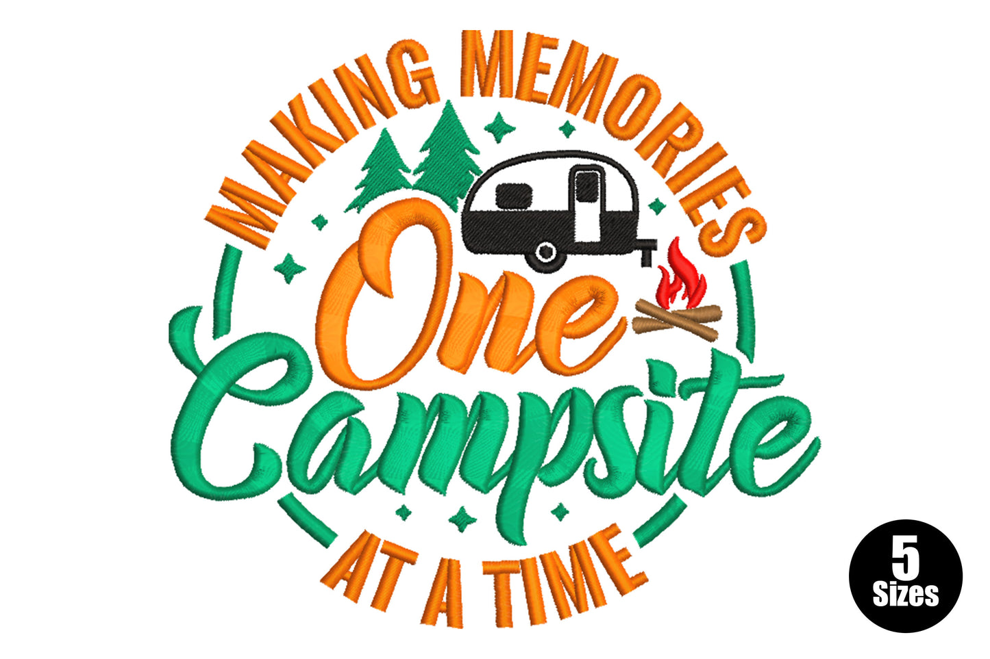 Camping quote with campfire embroidery design, satin flame shapes in orange and red with quote lettering, 5 colours, 5 sizes up to 6.45 inches wide