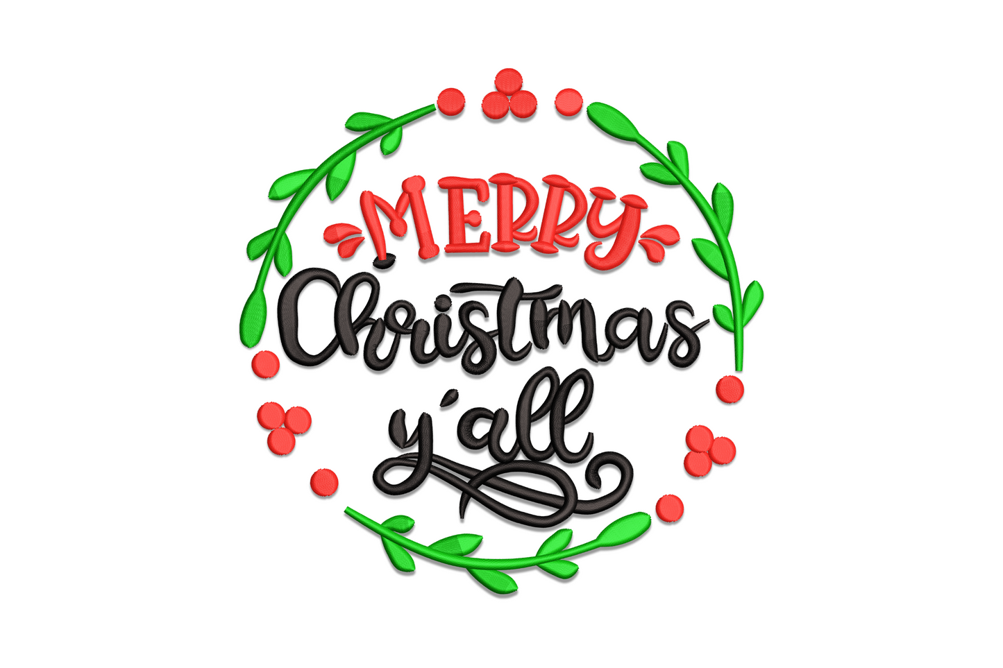 Merry Christmas Y'all embroidery design with holly wreath, red berries, and script lettering in black and green thread