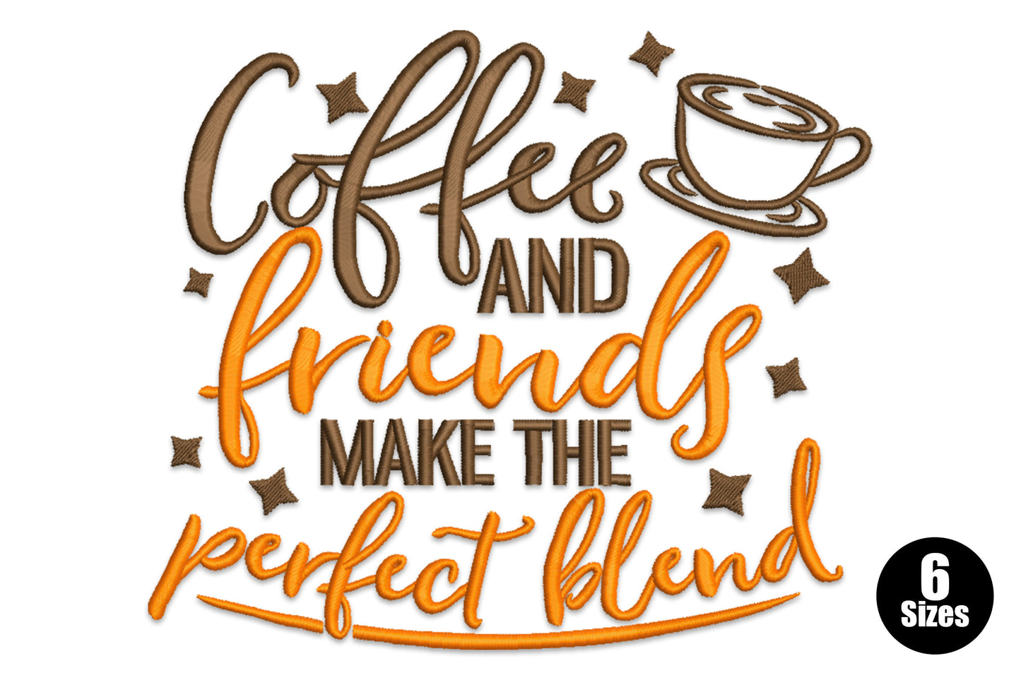 Coffee and friends make the perfect blend quote embroidery in brown and orange with teacup icon and star accents.