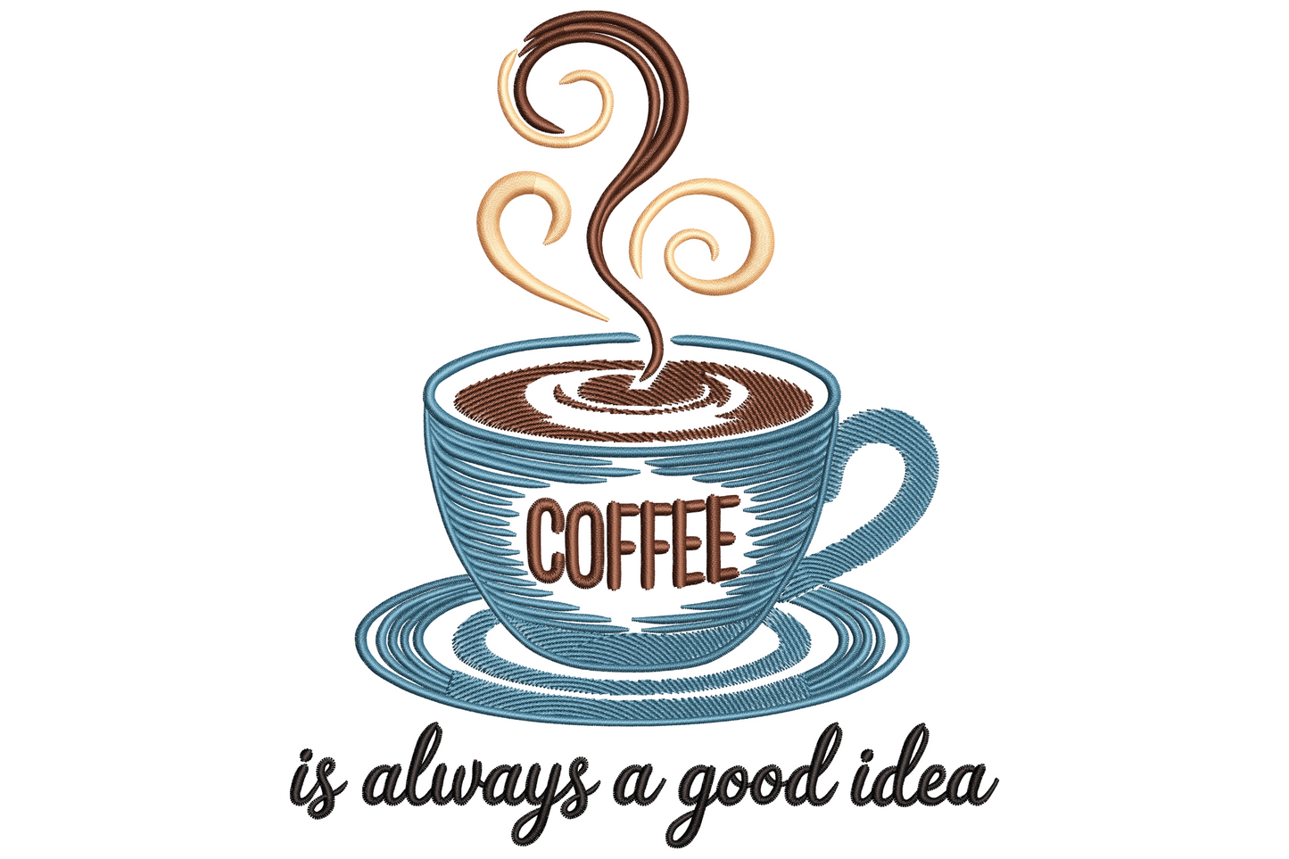 Hand-lettered coffee quote embroidery with steaming cup, warm brown and cream palette, casual brushstroke script style.