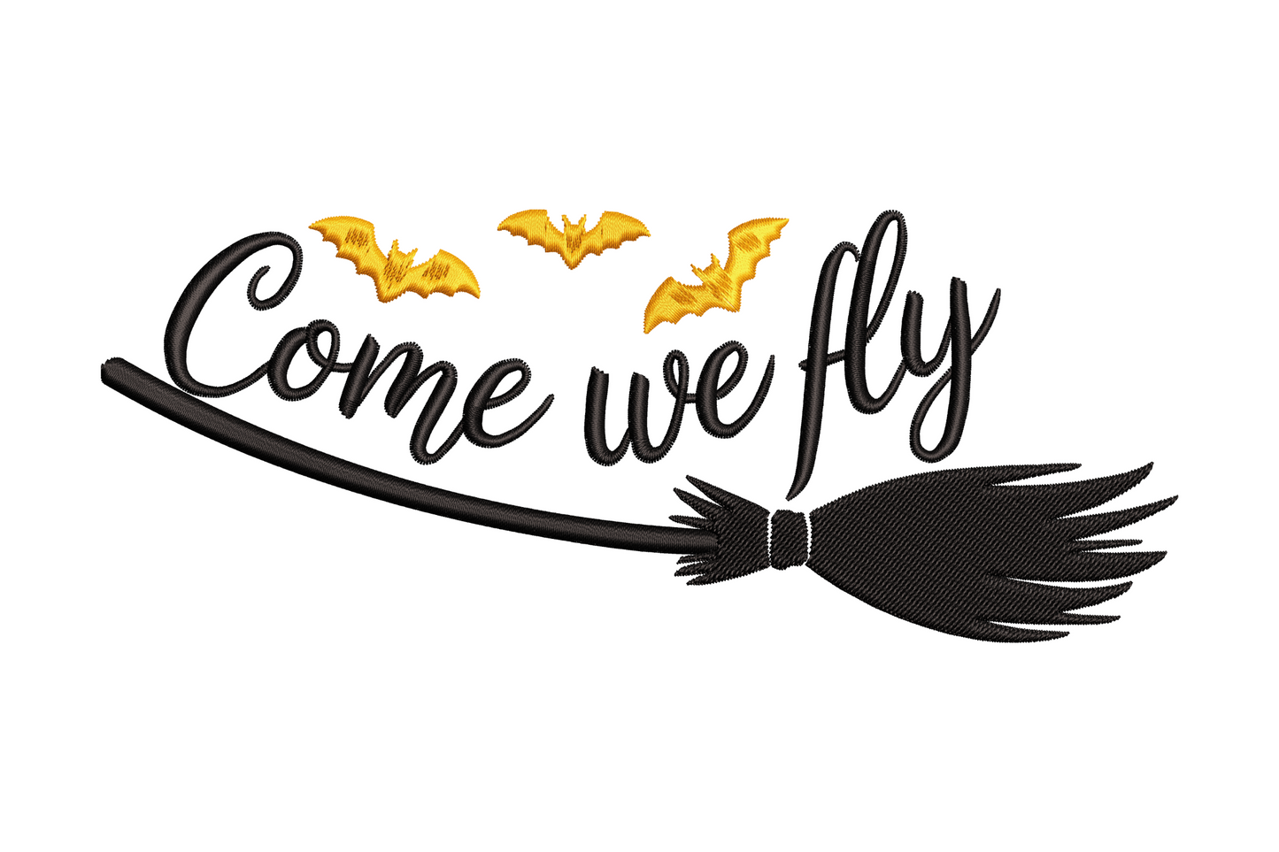 Come we fly Halloween witch saying embroidery design with flowing two-colour script lettering and small decorative accent, 3.51 by 1.42 inches wide, theatrical witchy style.
