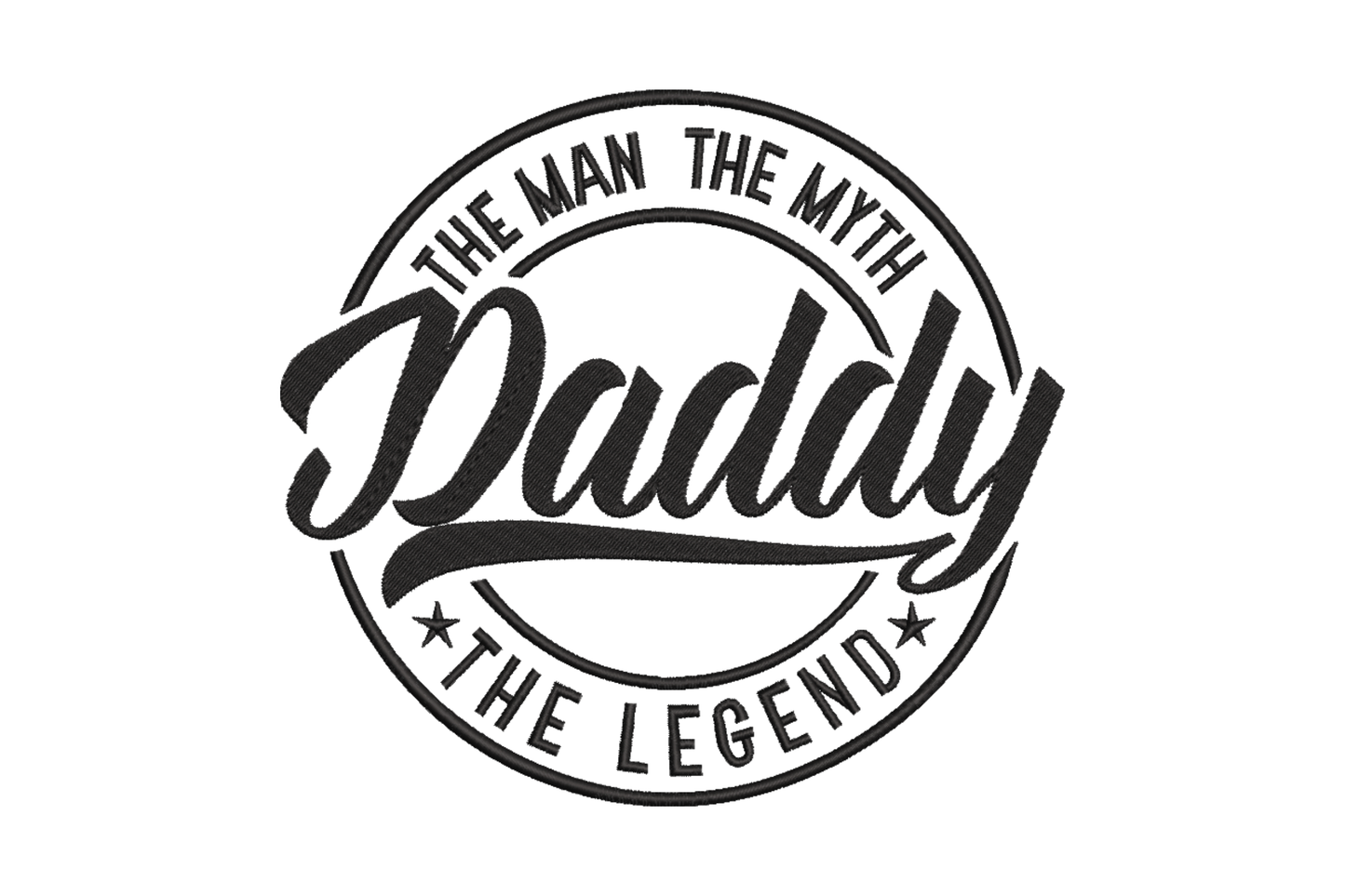 Daddy the man the myth the legend embroidery design, round badge stamp style in black thread with bold script lettering and star accents