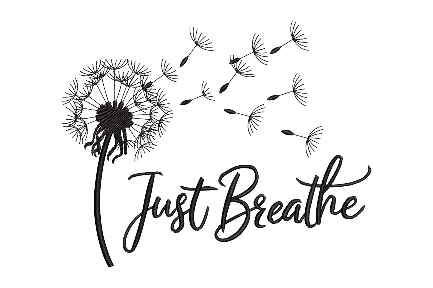 Dandelion just breathe embroidery with seeds floating away and flowing cursive script, single colour black, calm and minimal.