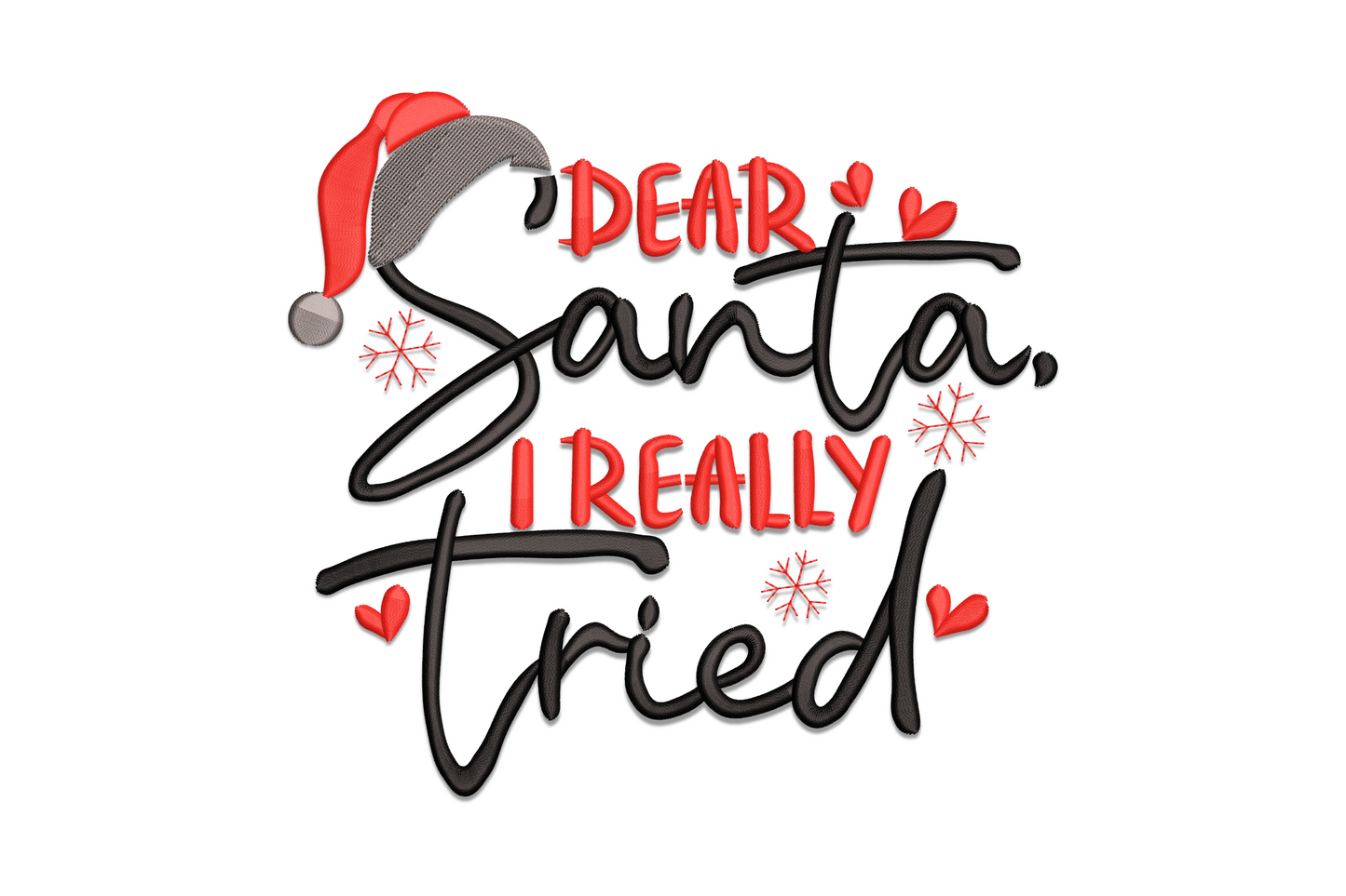 Dear Santa I Really Tried Christmas embroidery design with Santa hat, mixed typography in black and red thread
