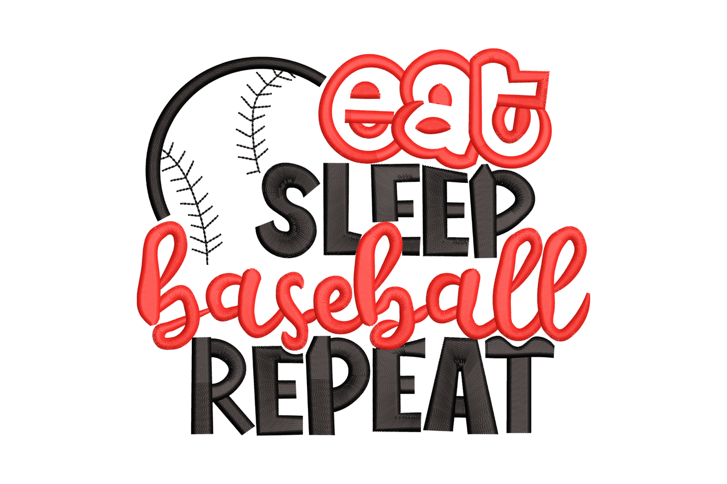 Eat Sleep Baseball Repeat embroidery design, four-word stacked slogan in alternating red and black bold block lettering.