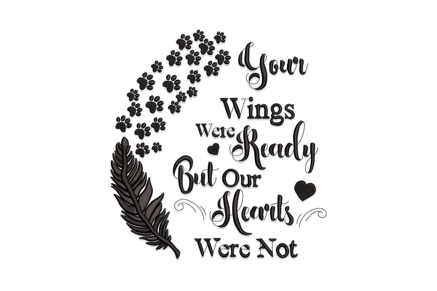 Emotional memorial embroidery design with Your Wings Were Ready But Our Hearts Were Not quote, daisy floral arc and fern sprig, single black thread on cream pillowcase.