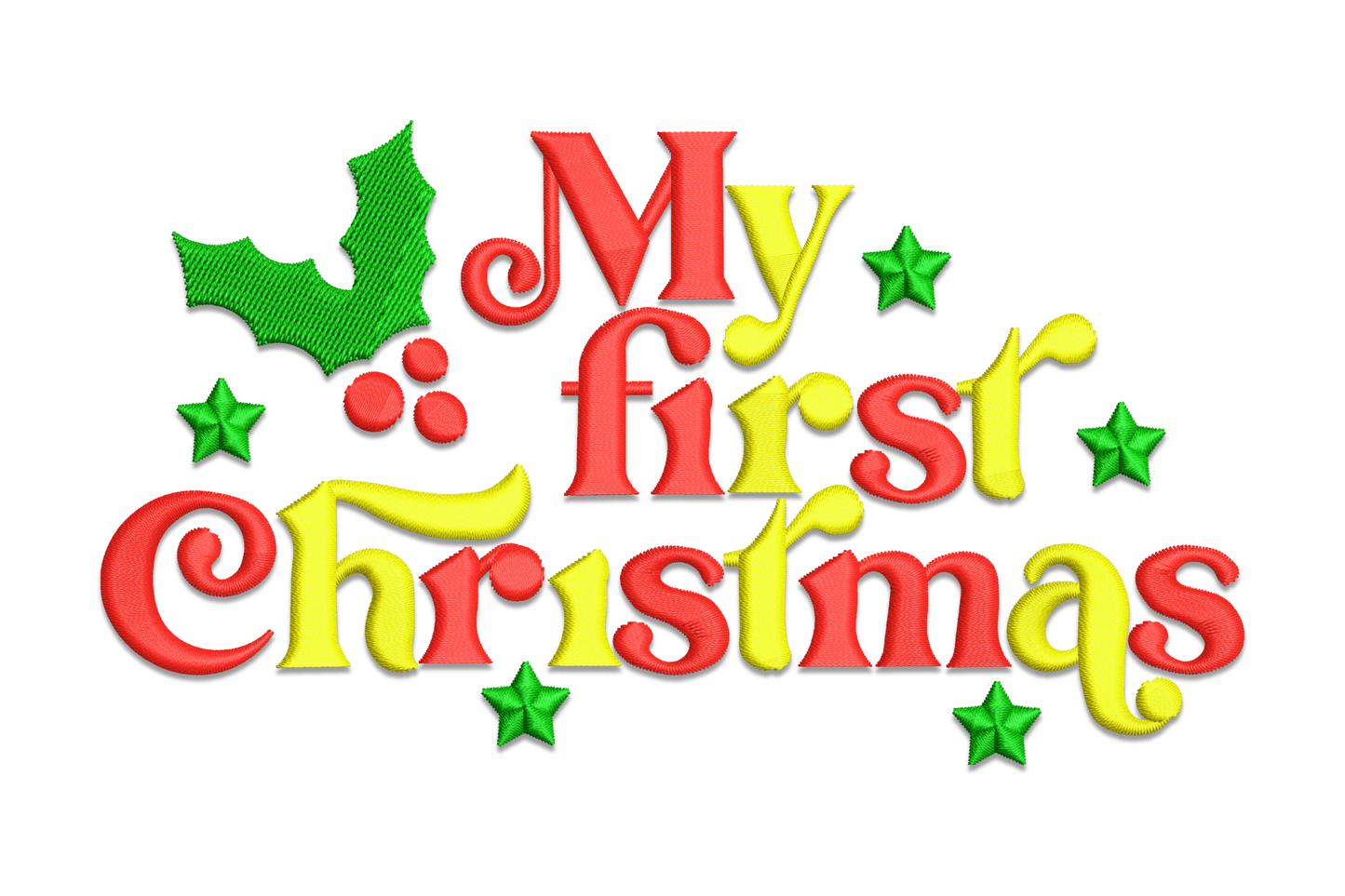 My First Christmas embroidery design with bold rounded red letters, yellow shadow, green holly sprig and scattered stars