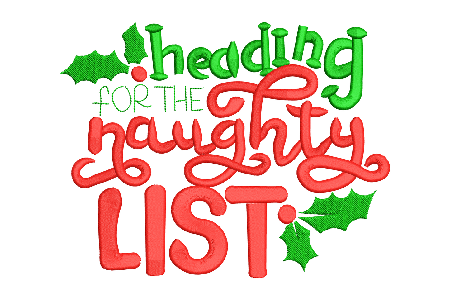 Heading for the Naughty List embroidery design, casual stacked lettering Christmas quote in two colours, funny festive stitch pattern for shirts onesies and gifts