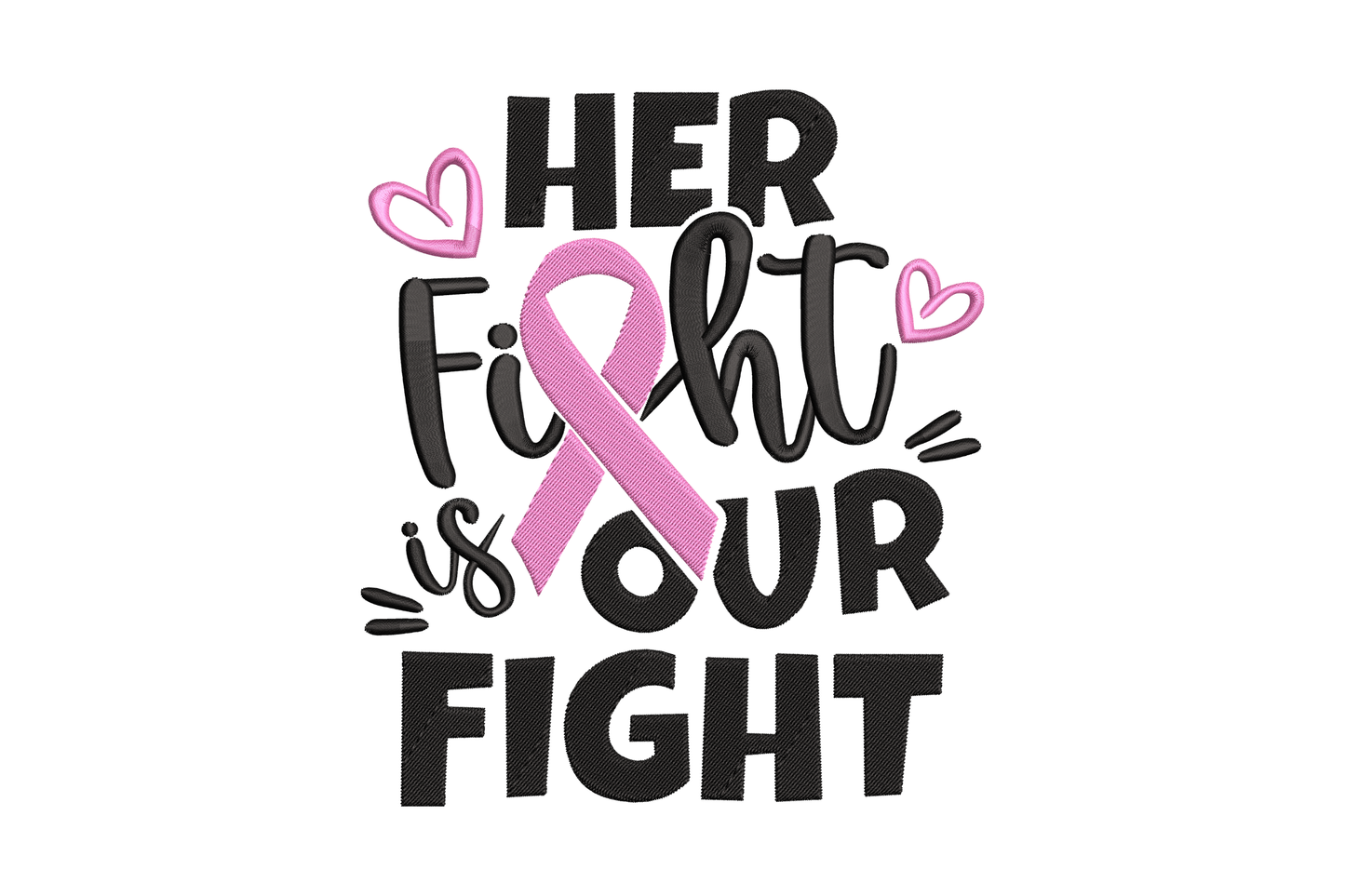 Her Fight Is Our Fight breast cancer embroidery design, chunky black lettering with pink ribbon, 5 sizes 3.5 to 7.5 inches