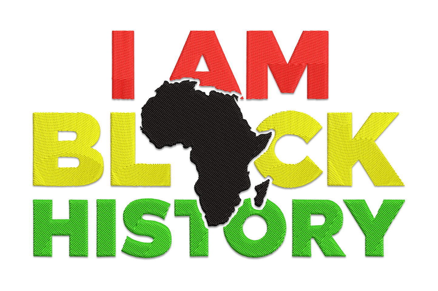 I Am Black History embroidery design with Africa continent silhouette in bold red, yellow and green block letters on white background.