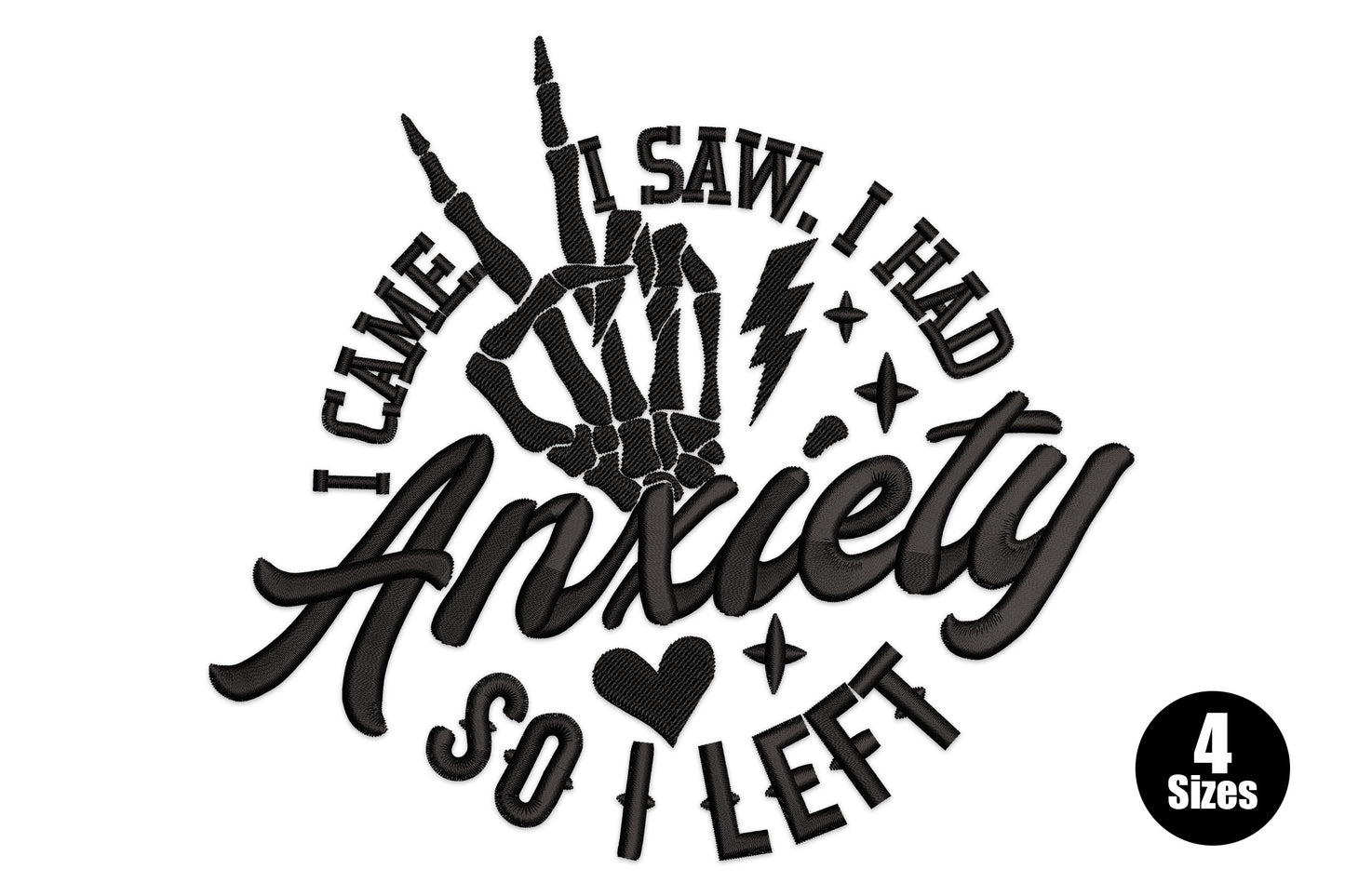 I came I saw I had anxiety so I left embroidery design, skeleton hand badge, black thread, 10168-18945 stitches, 4 sizes 4-7 inch