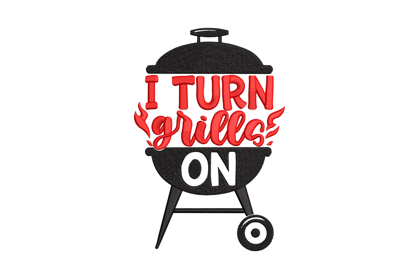 I Turn Grills On BBQ typography embroidery design with stacked punny text in matte black and brick red thread.