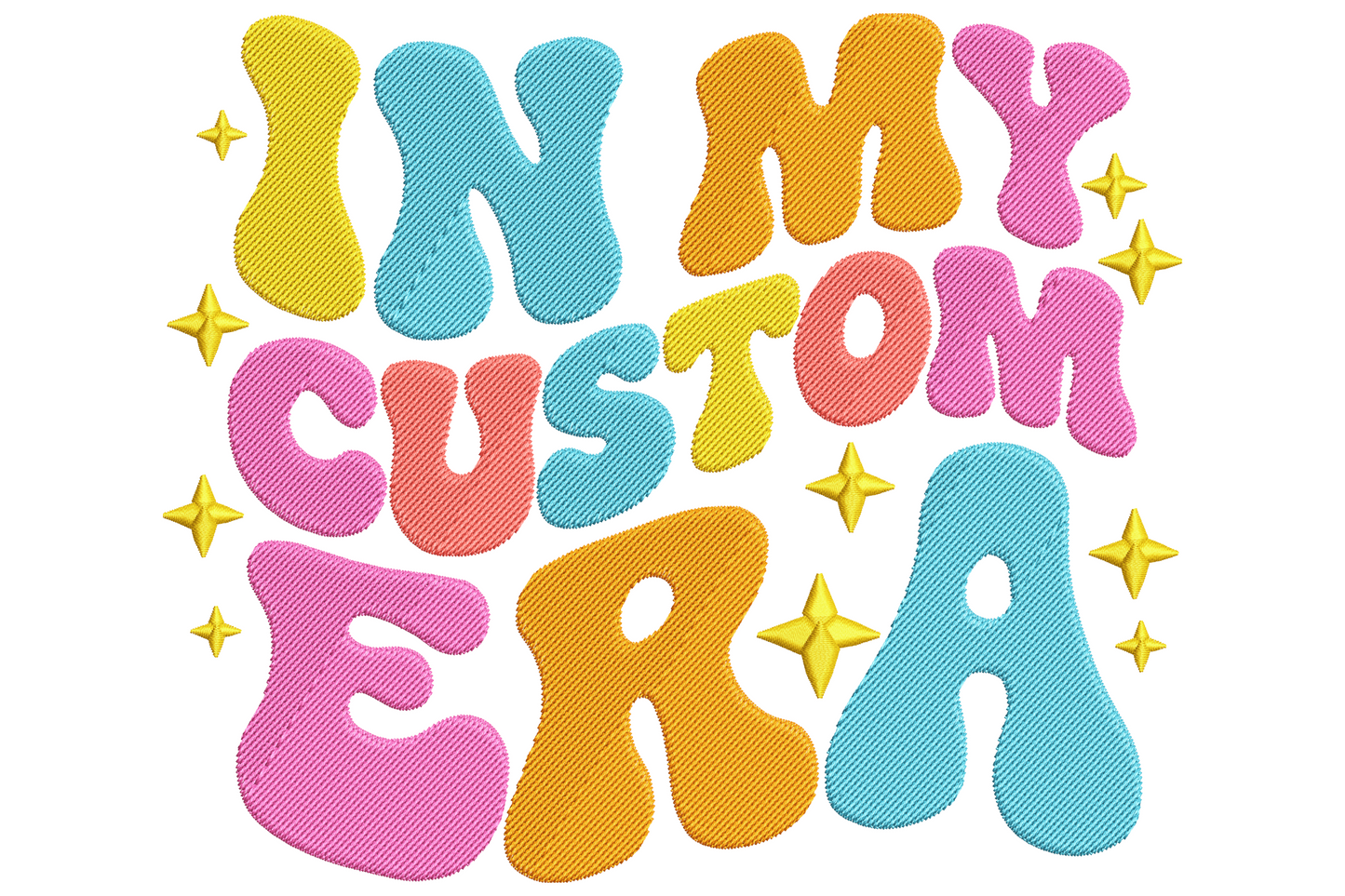 Retro bubble letter embroidery reading In My Custom Era in yellow, blue, orange, pink and coral with starburst accents.