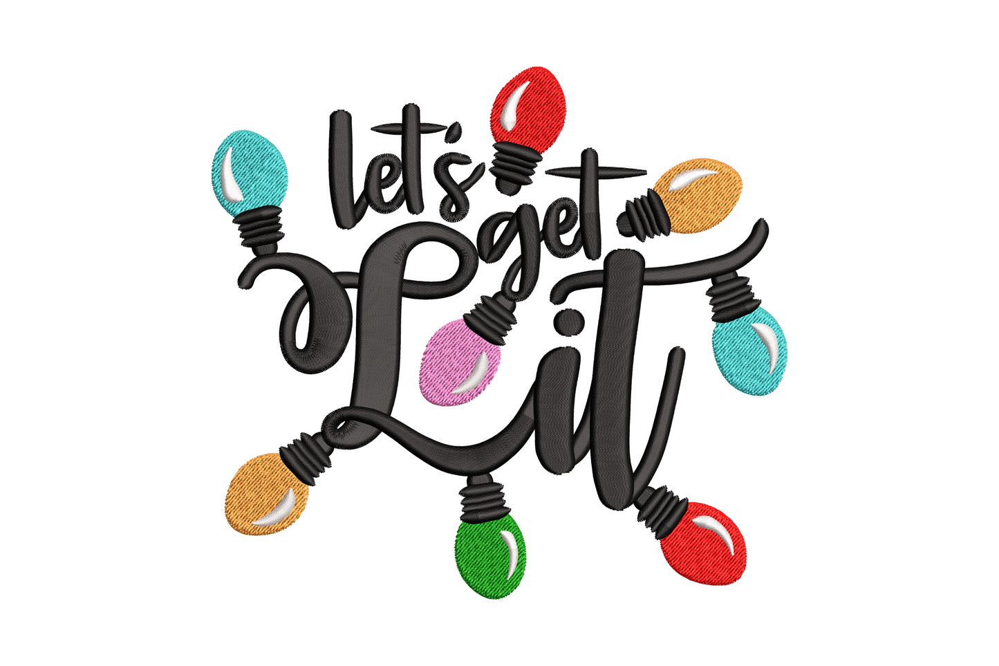 Chunky hand-lettered lets get lit text with tangled christmas light bulbs in pink red aqua orange and green, festive adult christmas embroidery design
