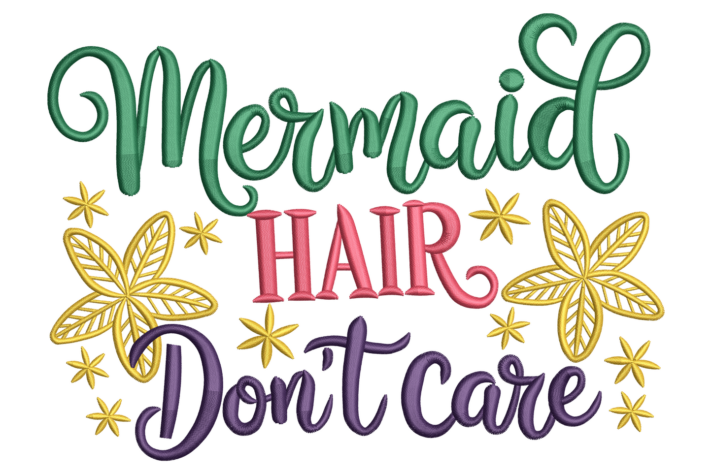 Mermaid Hair Don't Care embroidery with sea-green cursive, coral satin caps, navy lettering and yellow petal flowers.