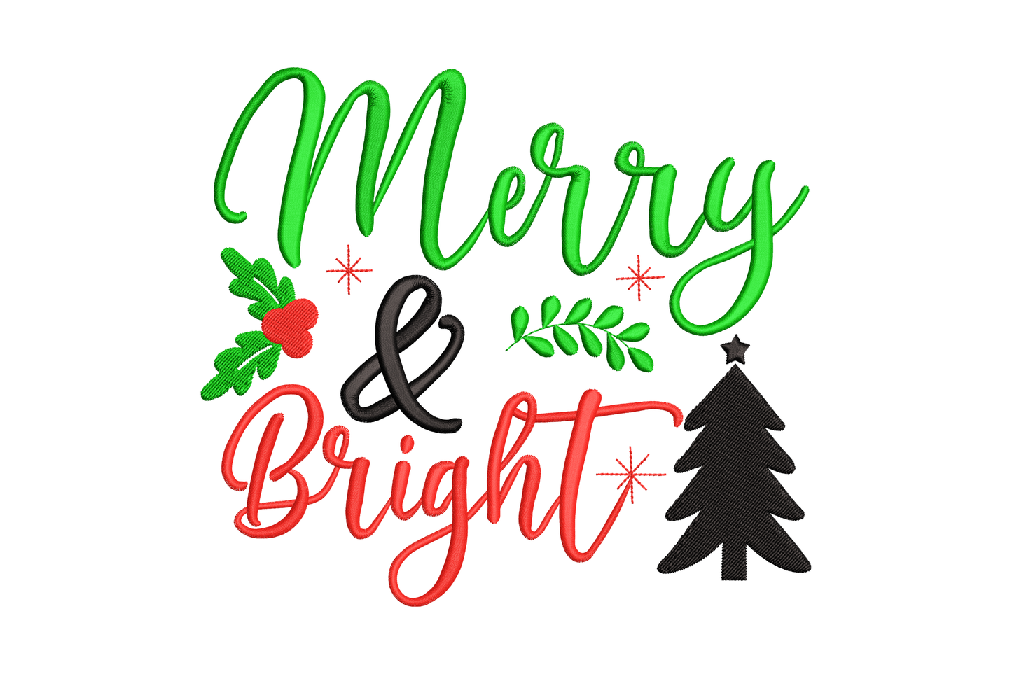 Merry and Bright christmas embroidery with green cursive, red script, black pine tree and holly berry cluster.