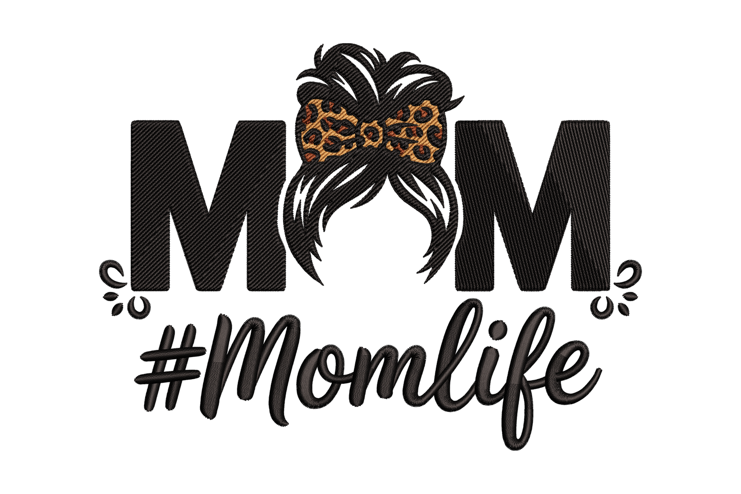 Design with 'MOM' text and a hair bun with a leopard print bow, '#Momlife' text embroidery design