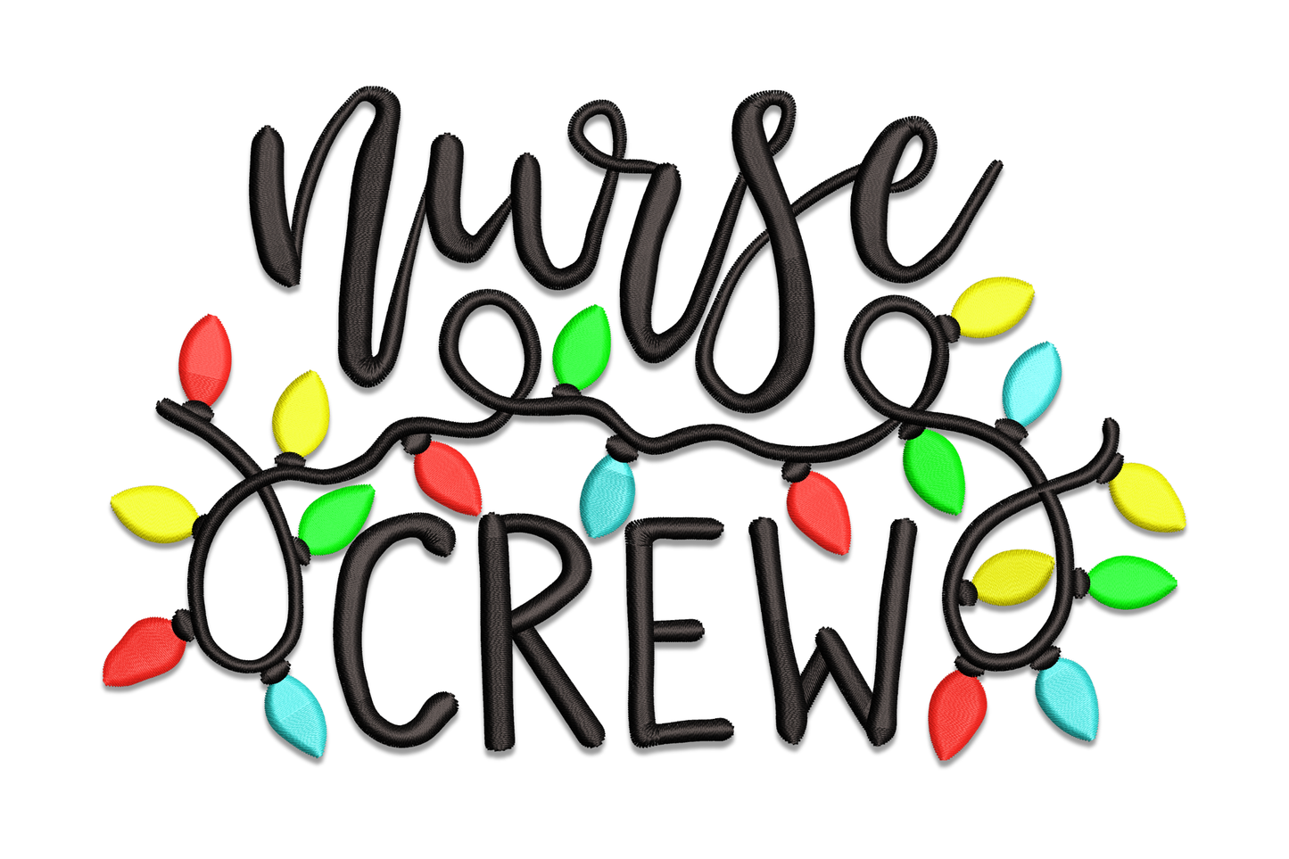 Nurse Crew Christmas embroidery, brush-script and block letters with multicolor holiday bulbs on cord