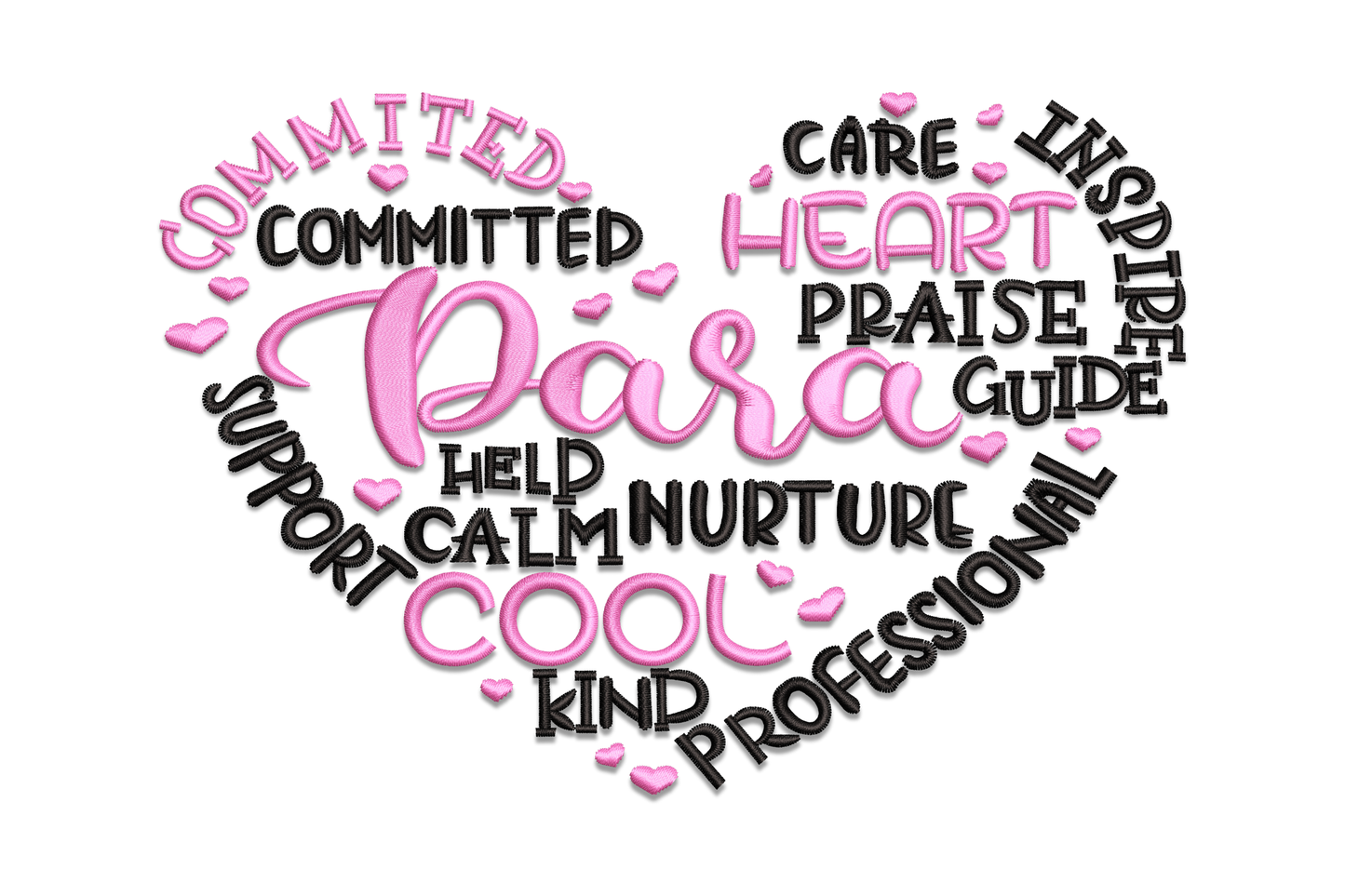 Para heart word art embroidery design with Para in pink cursive at centre, surrounded by paraprofessional words like Committed, Kind, Nurture and Care forming a heart silhouette.