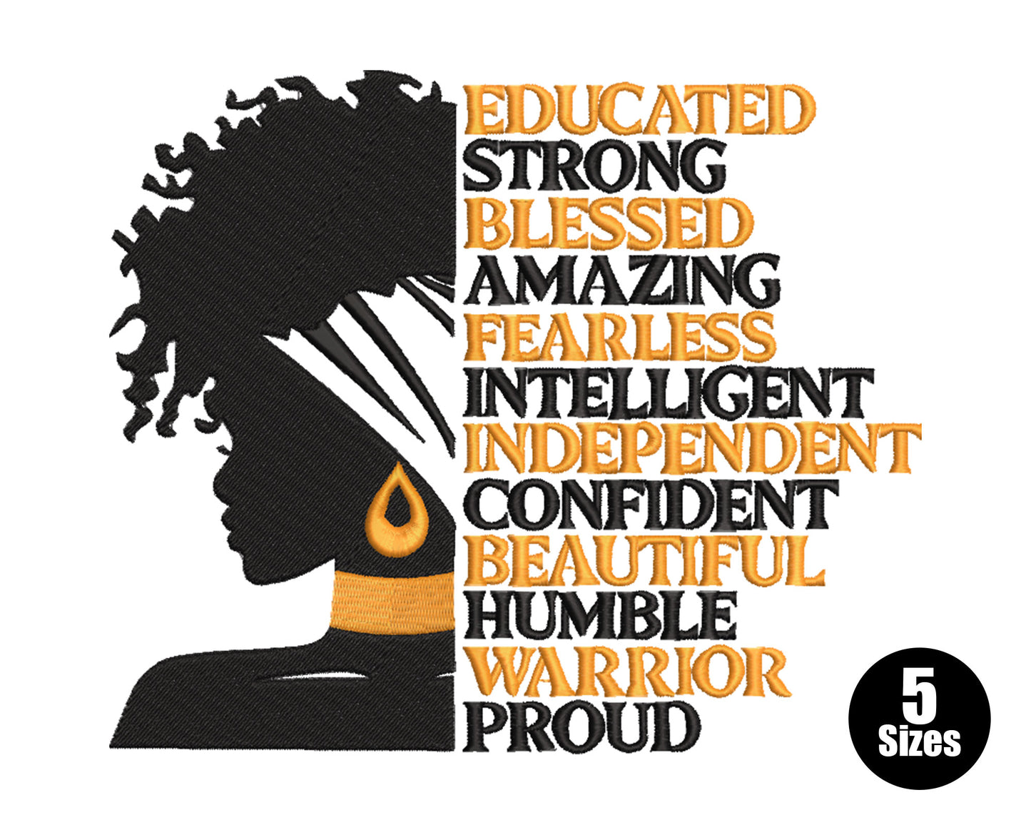 Black woman affirmation embroidery design, silhouette with natural hair and 12 stacked words in black and gold, 5 sizes 3 to 7 inches