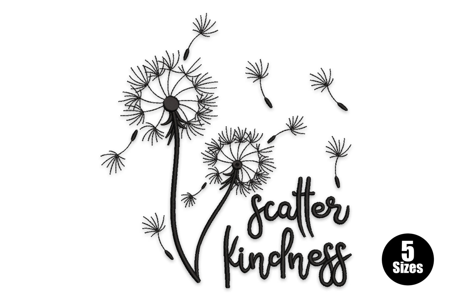 Scatter kindness dandelion embroidery with two fluffy seed heads, seeds drifting right, and casual script quote in black thread.
