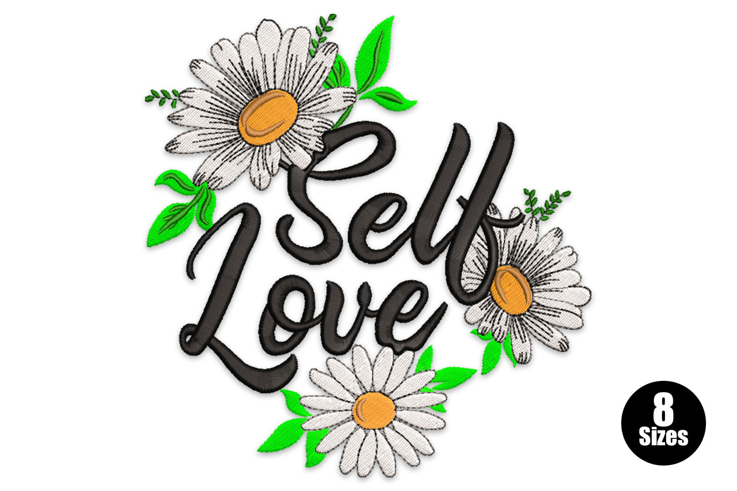 Self Love bold script embroidery design with 3 botanical daisies, amber centres and green leaves, 4 sizes