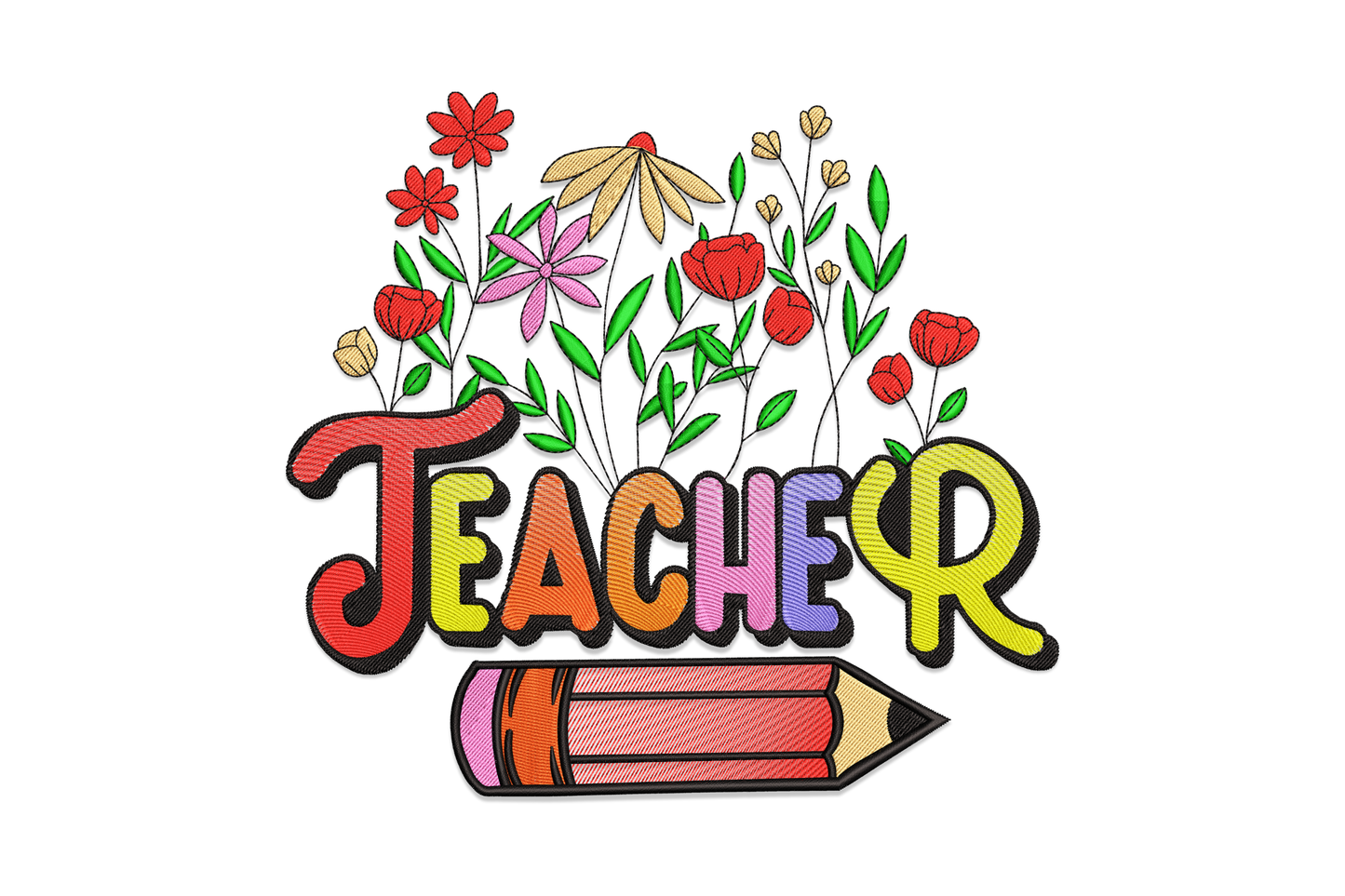 Teacher floral pencil embroidery design with chunky rainbow-gradient TEACHER lettering, wild red poppy and pink floral arrangement above, and a coloured pencil lying below the word.