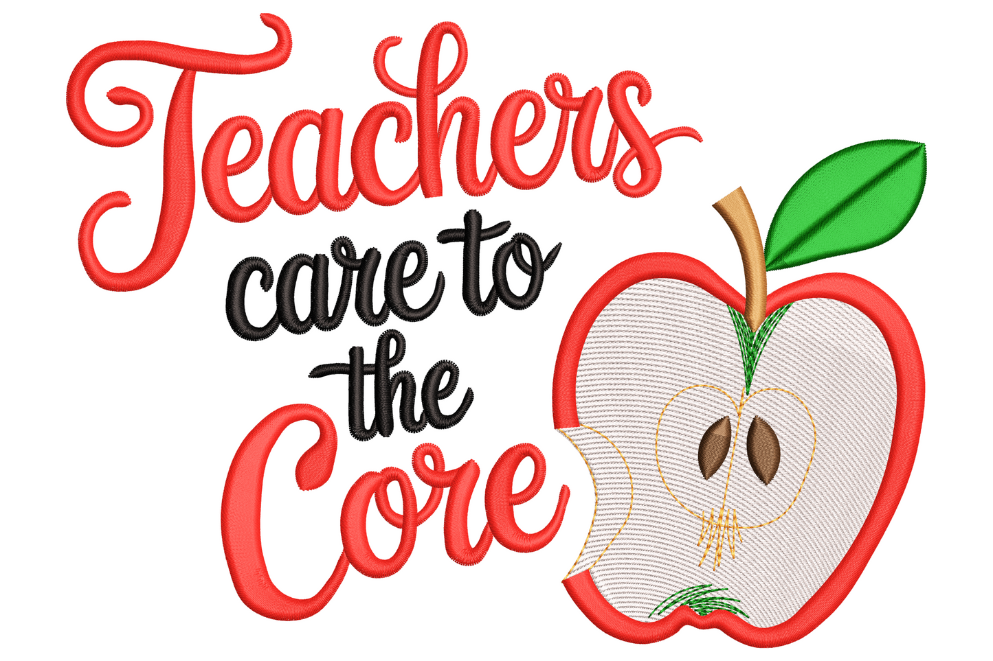 Teachers Care to the Core embroidery with red script and black text plus a half-cut red apple showing the seed core.