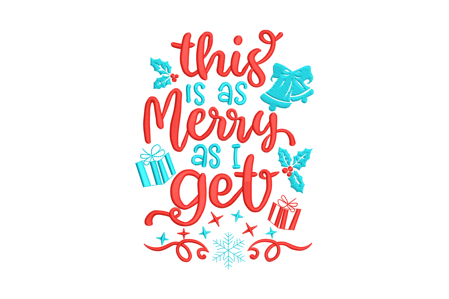 This Is As Merry As I Get Christmas embroidery design with coral red hand-lettered script and ice blue gift boxes, bells, holly and snowflake.