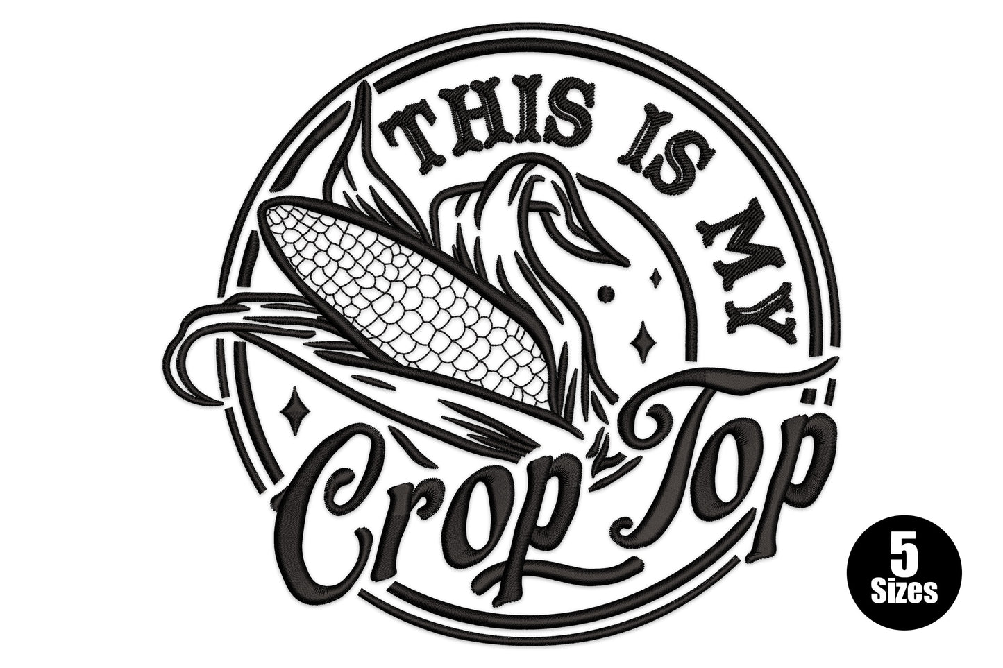 This Is My Crop Top embroidery design, circular farm badge with corn cob and script lettering, black thread