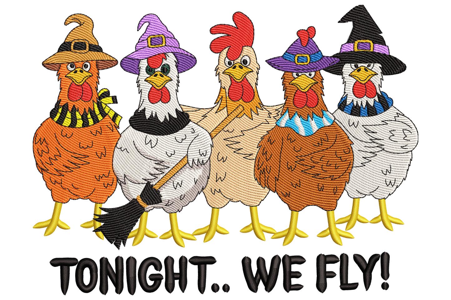 Tonight We Fly chicken witches embroidery design showing five hens in different witch hats standing in a row with a rooster holding a broomstick, and bold black text below.