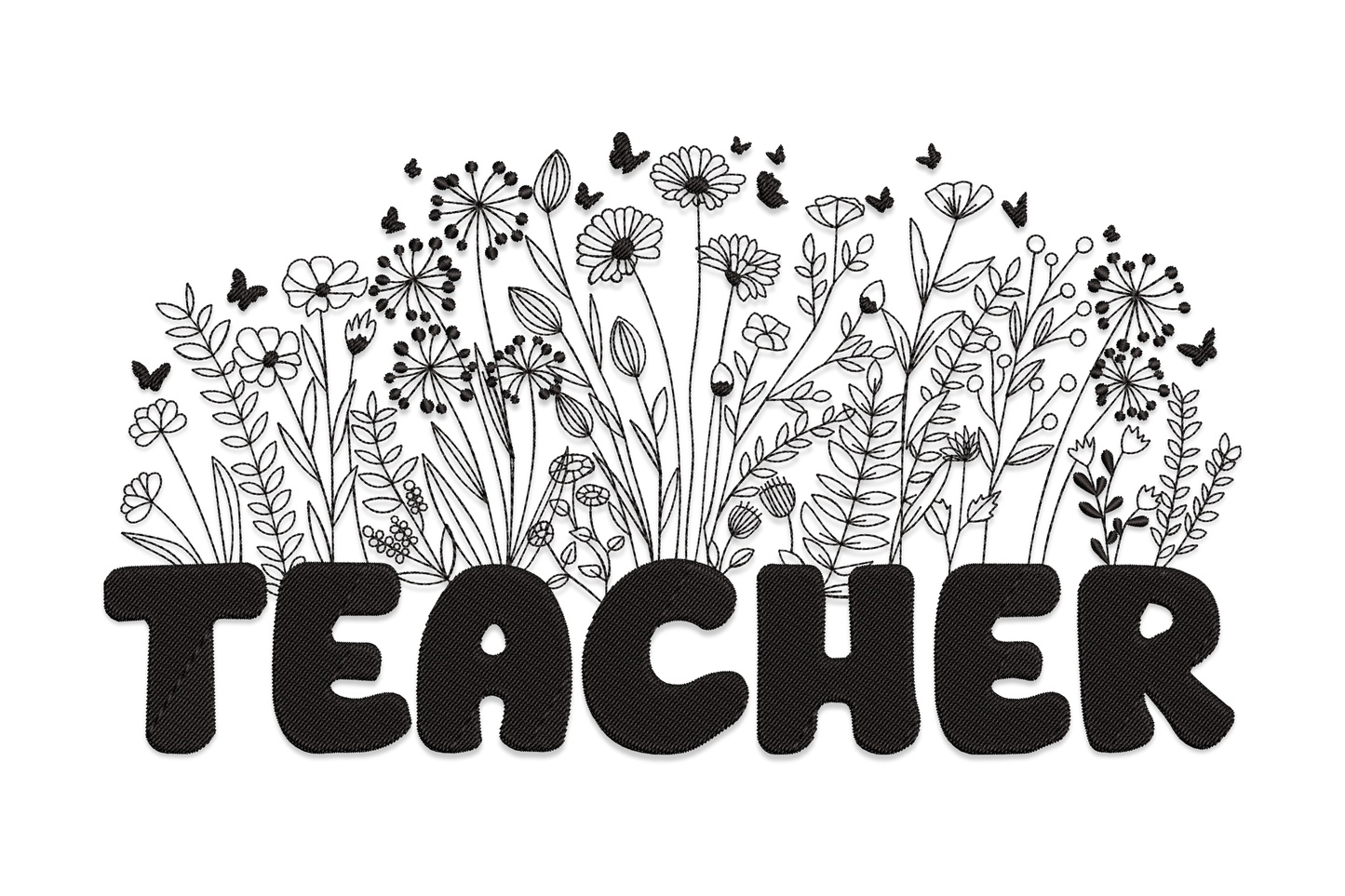 Wildflower line art Teacher embroidery design, bold TEACHER block letters at base, black meadow of daisies and butterflies above.