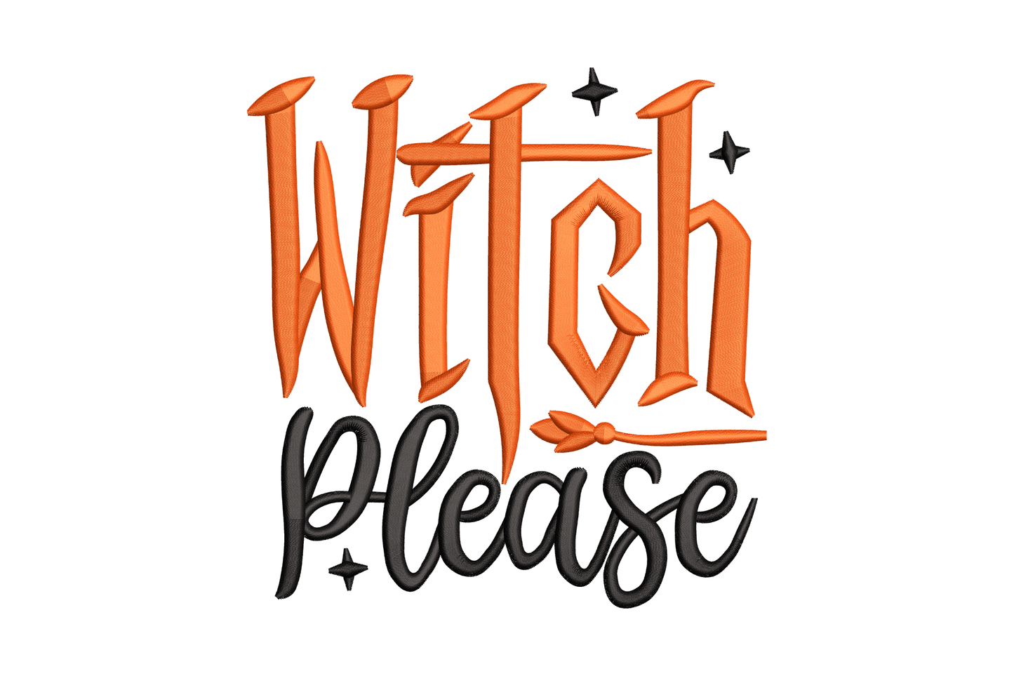 Witch please halloween embroidery design with tall spiky orange gothic letters, broom in the H, scattered stars and black looping script underneath.