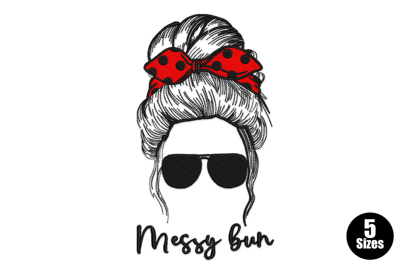 Messy bun woman embroidery design with a red polka dot bow, aviator sunglasses and Messy bun script text in red and black.
