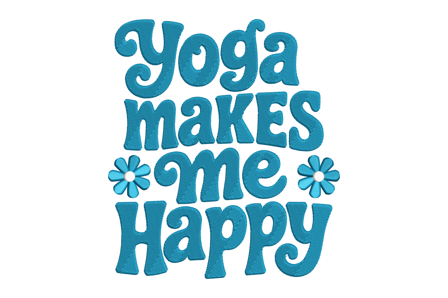 Blue text 'Yoga makes me happy' with flower graphics embroidery design