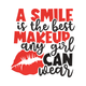 A Smile Is the Best Makeup Any Girl Can Wear Embroidery Design, Instant Download