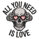 All You Need Is Love Skull Embroidery Design, Instant Download