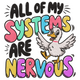 All of My Systems Are Nervous Duck Embroidery Design, Instant Download