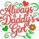 Always a Daddy's Girl Embroidery Design, Instant Download