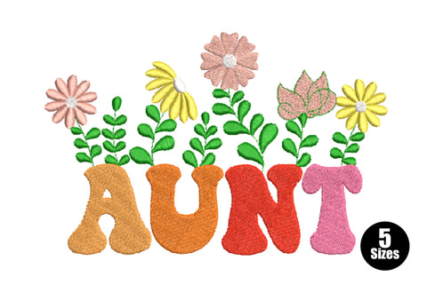 Aunt floral embroidery design, chunky retro AUNT letters in orange, red and pink with daisy flowers and green stems.