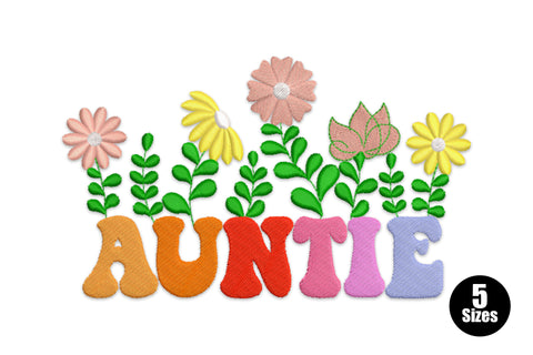 Auntie floral embroidery design with rainbow chunky groovy letters and a row of mixed garden flowers on green leafy stems above.