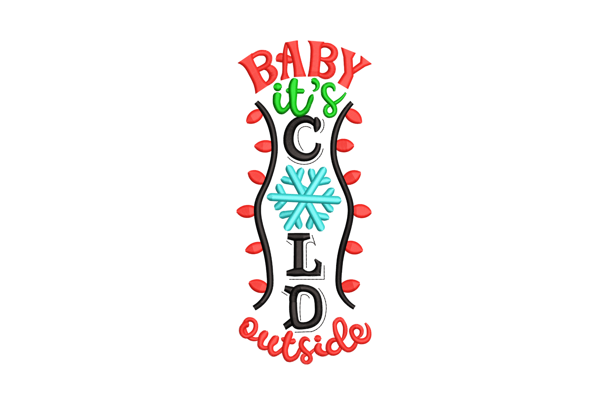 Baby Its Cold Outside vertical stacked text embroidery design with red letters, teal snowflake, ornament lights and black frame, Christmas machine embroidery